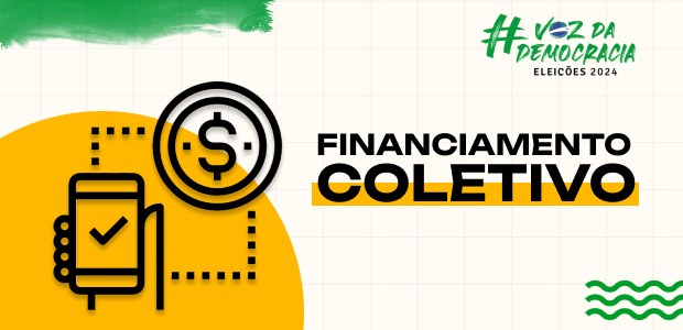 Financiamento coletivo nas Eleições Municipais de 2024